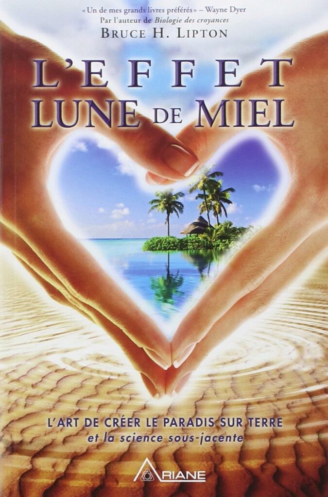 Bruce Lipton _ L'effet lune de miel _ Ascension Succès