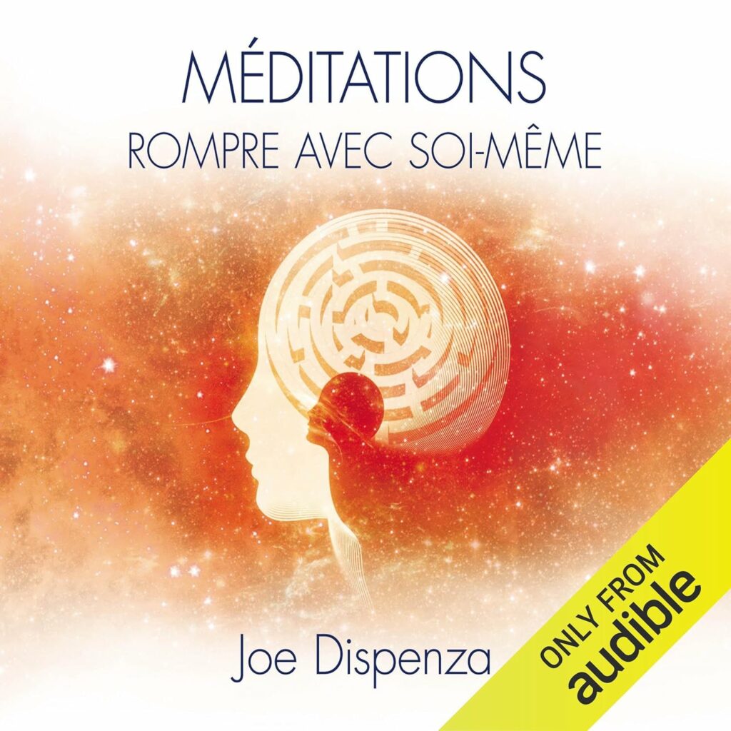 Joe Dispenza _ Méditation - Rompre avec soi-même _ Ascension Succès